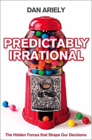 Predictably Irrational: The Hidden Forces That Shape Our Decisions cover image
