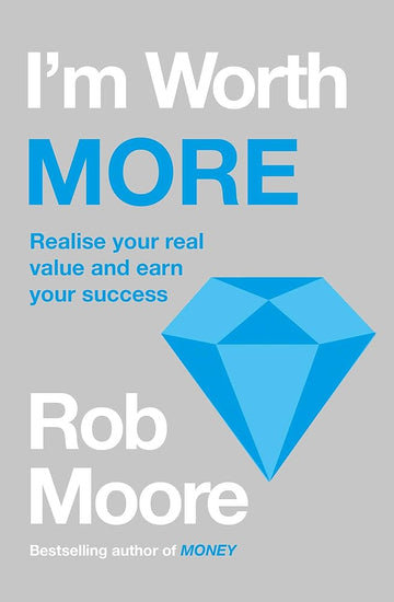 I'm Worth More: Realize Your Value. Unleash Your Potential cover image