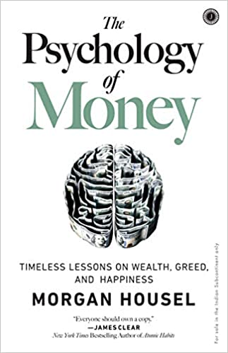 The Psychology of Money: Timeless Lessons on Wealth, Greed, and Happiness cover image